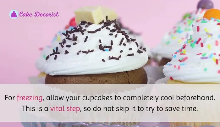 To freeze cupcakes, allow them to cool completely, individually wrap them in plastic wrap, and then place them in a large freezer bag. Freeze for up to three months.